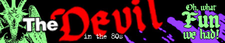 theDEVILinthe80s